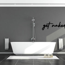 „Get naked“ Wanddeko I Schild I Schriftzug I Badezimmer I Schlafzimmer I Kunst I Dekor